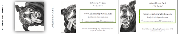 Elizabeth Lisa Petrulis double sided collectible art card #7a &b, printed2019, featuring the painting Doug (tongue series), 2018 & text on back two versions